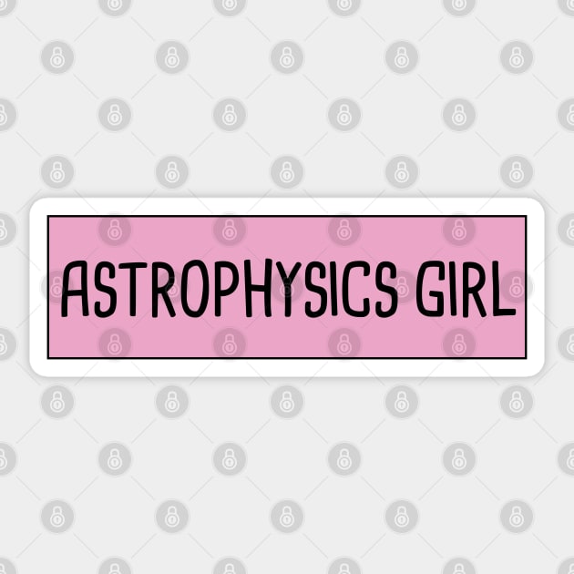 Astrophysics Girl Sticker by orlumbustheseller